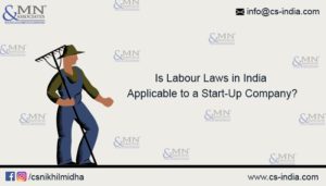 Is Labour Laws in India Applicable to a Start-Up Company?